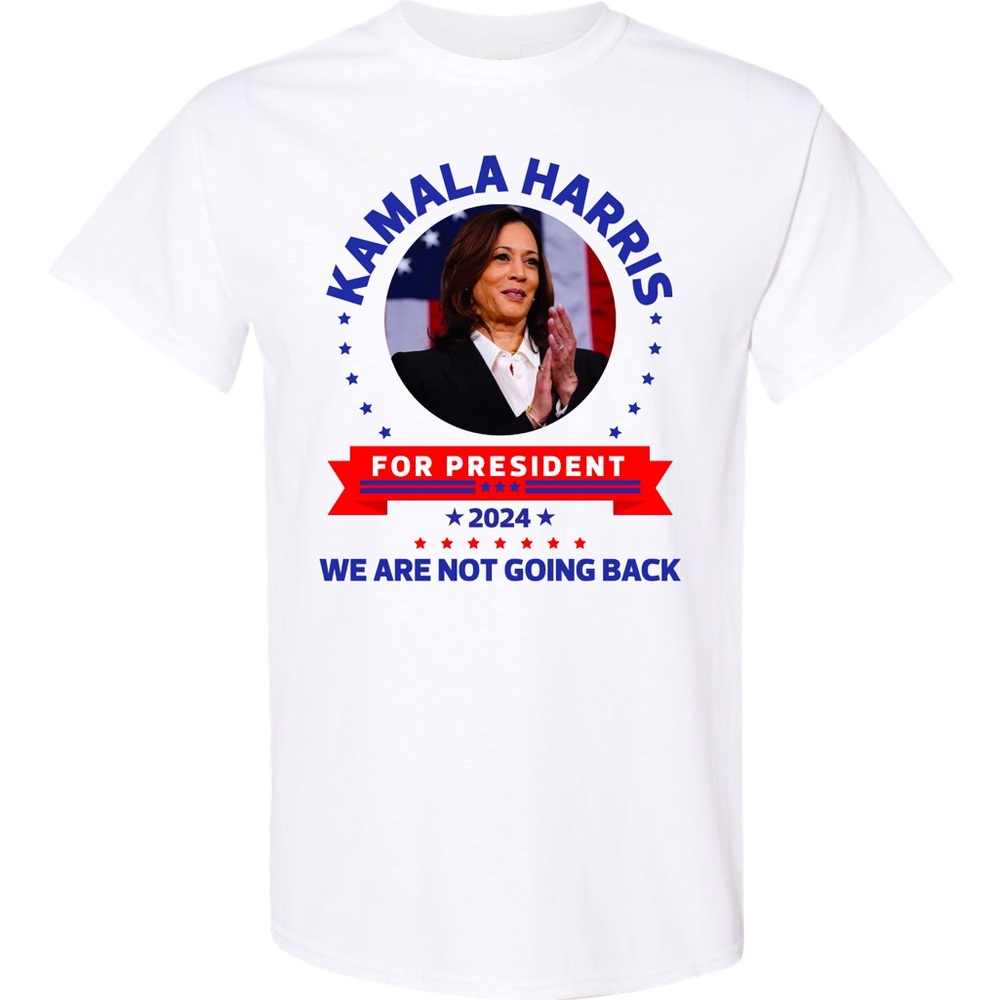 COPY - KAMALA  HARRIS FOR PRESIDENT TSHIRT
